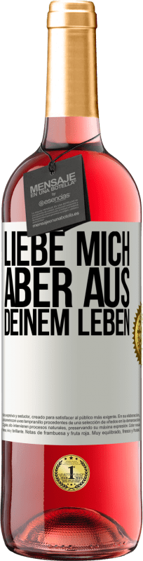 29,95 € | Roséwein ROSÉ Ausgabe Liebe mich, aber aus deinem Leben Weißes Etikett. Anpassbares Etikett Junger Wein Ernte 2024 Tempranillo