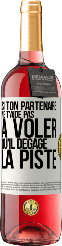 «Si ton partenaire ne t'aide pas à voler qu'il dégage la piste» Édition ROSÉ