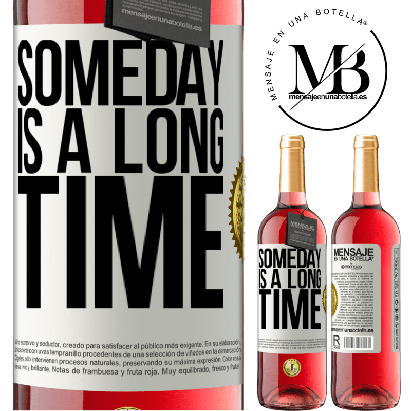 29,95 € Free Shipping | Rosé Wine ROSÉ Edition Someday is a long time White Label. Customizable label Young wine Harvest 2021 Tempranillo