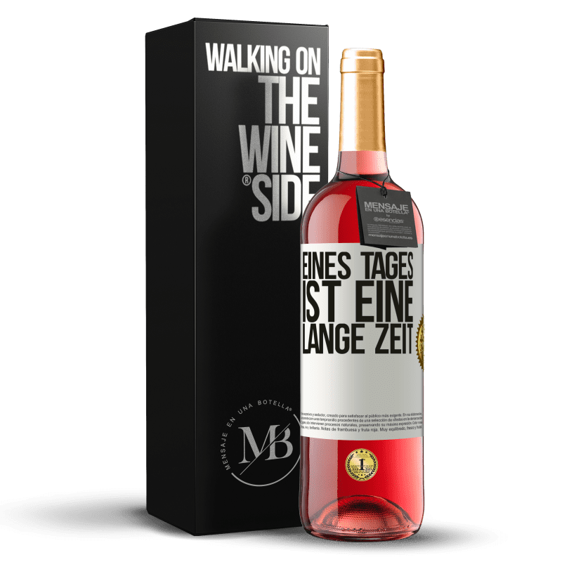 29,95 € Kostenloser Versand | Roséwein ROSÉ Ausgabe Eines Tages ist eine lange Zeit Weißes Etikett. Anpassbares Etikett Junger Wein Ernte 2024 Tempranillo