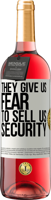 29,95 € Free Shipping | Rosé Wine ROSÉ Edition They give us fear to sell us security White Label. Customizable label Young wine Harvest 2025 Tempranillo