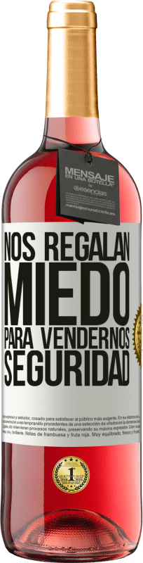 29,95 € | Vino Rosado Edición ROSÉ Nos regalan miedo para vendernos seguridad Etiqueta Blanca. Etiqueta personalizable Vino joven Cosecha 2025 Tempranillo