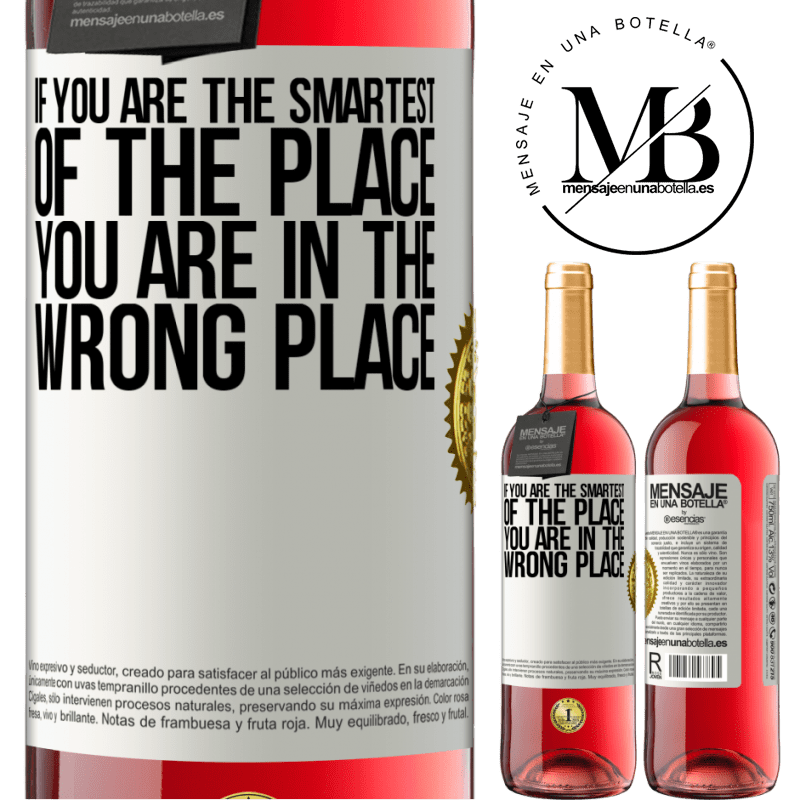 29,95 € Free Shipping | Rosé Wine ROSÉ Edition If you are the smartest of the place, you are in the wrong place White Label. Customizable label Young wine Harvest 2024 Tempranillo