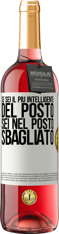 29,95 € Spedizione Gratuita | Vino rosato Edizione ROSÉ Se sei il più intelligente del posto, sei nel posto sbagliato Etichetta Bianca. Etichetta personalizzabile Vino giovane Raccogliere 2024 Tempranillo