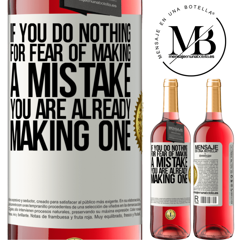 29,95 € Free Shipping | Rosé Wine ROSÉ Edition If you do nothing for fear of making a mistake, you are already making one White Label. Customizable label Young wine Harvest 2022 Tempranillo