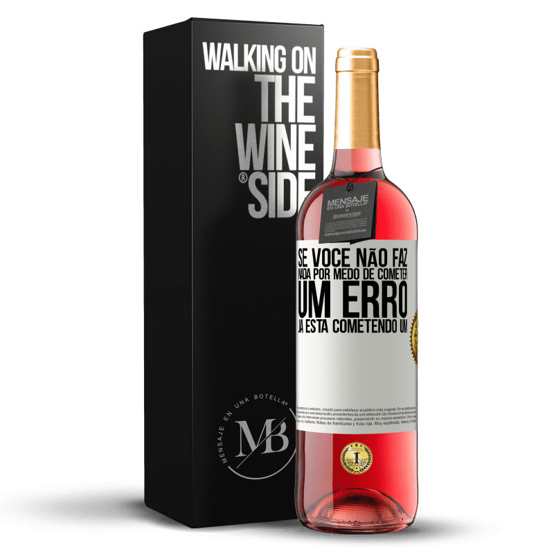 29,95 € Envio grátis | Vinho rosé Edição ROSÉ Se você não faz nada por medo de cometer um erro, já está cometendo um Etiqueta Branca. Etiqueta personalizável Vinho jovem Colheita 2023 Tempranillo