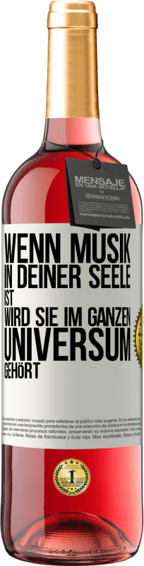 29,95 € Kostenloser Versand | Roséwein ROSÉ Ausgabe Wenn Musik in deiner Seele ist, wird sie im ganzen Universum gehört Weißes Etikett. Anpassbares Etikett Junger Wein Ernte 2025 Tempranillo