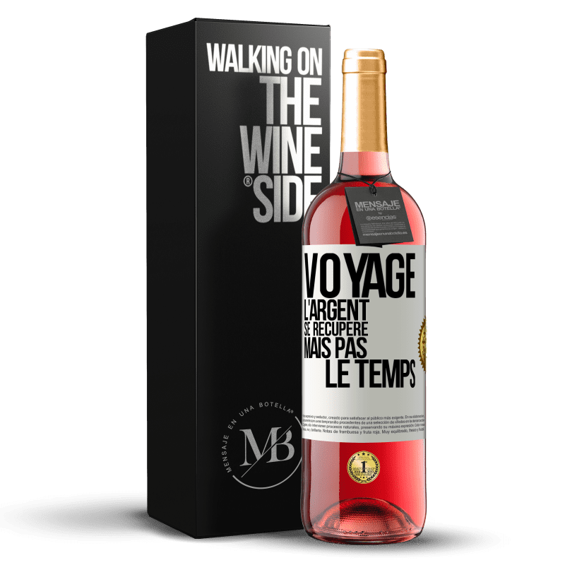 29,95 € Envoi gratuit | Vin rosé Édition ROSÉ Voyage. L'argent se récupère, mais pas le temps Étiquette Blanche. Étiquette personnalisable Vin jeune Récolte 2025 Tempranillo