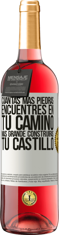29,95 € | Vino Rosado Edición ROSÉ Cuantas más piedras encuentres en tu camino, más grande construirás tu castillo Etiqueta Blanca. Etiqueta personalizable Vino joven Cosecha 2025 Tempranillo