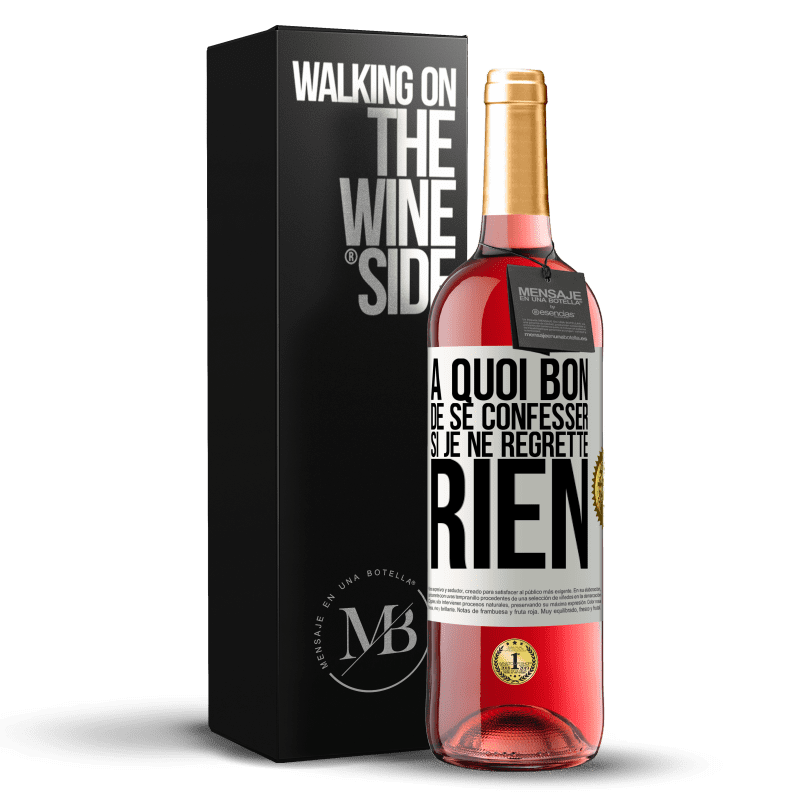 29,95 € Envoi gratuit | Vin rosé Édition ROSÉ A quoi bon de se confesser si je ne regrette rien Étiquette Blanche. Étiquette personnalisable Vin jeune Récolte 2024 Tempranillo