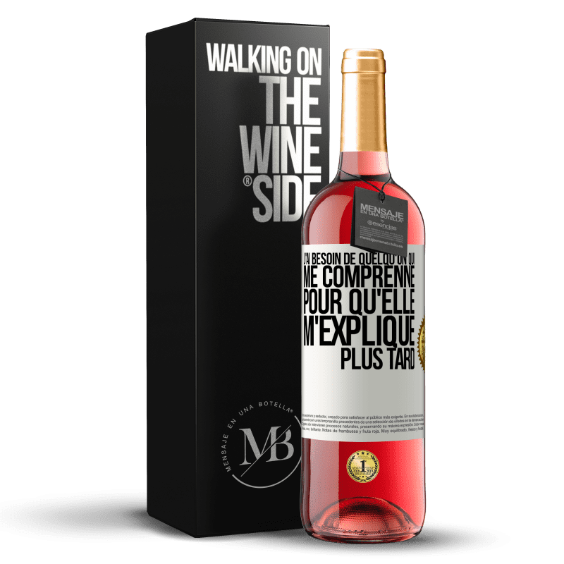 29,95 € Envoi gratuit | Vin rosé Édition ROSÉ J'ai besoin de quelqu'un qui me comprenne. Pour qu'elle m'explique plus tard Étiquette Blanche. Étiquette personnalisable Vin jeune Récolte 2024 Tempranillo