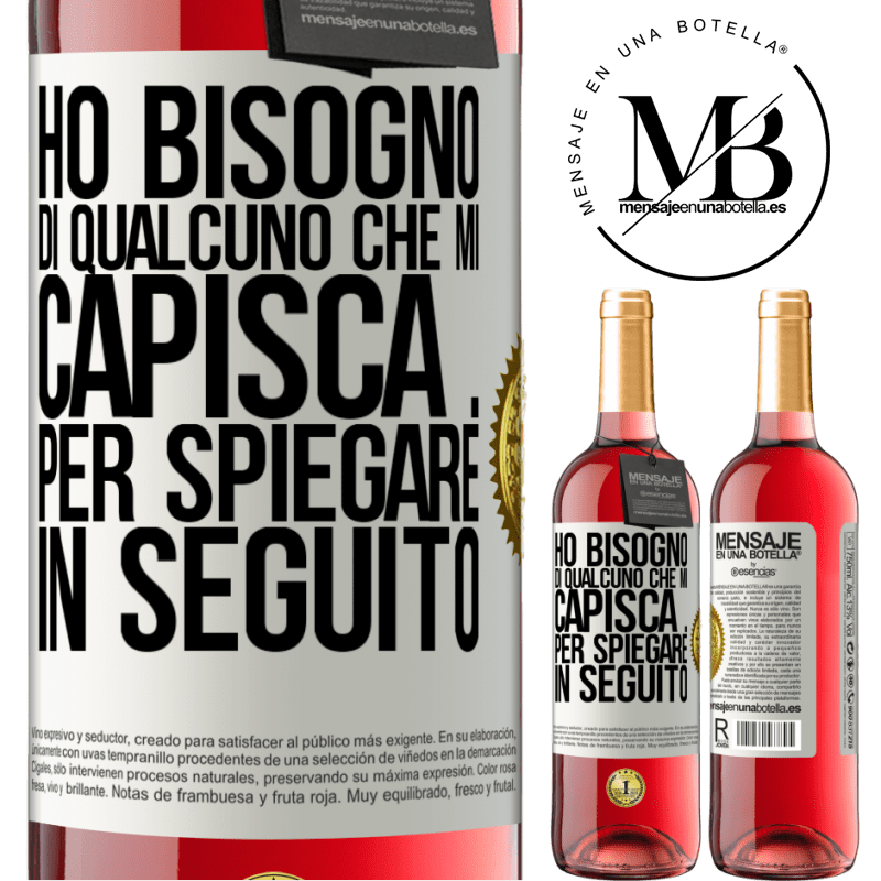 29,95 € Spedizione Gratuita | Vino rosato Edizione ROSÉ Ho bisogno di qualcuno che mi capisca ... Per spiegare in seguito Etichetta Bianca. Etichetta personalizzabile Vino giovane Raccogliere 2025 Tempranillo