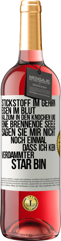 29,95 € | Roséwein ROSÉ Ausgabe Stickstoff im Gehirn, Eisen im Blut, Kalzium in den Knochen und eine brennende Seele. Sagen Sie mir nicht noch einmal. dass ich Weißes Etikett. Anpassbares Etikett Junger Wein Ernte 2025 Tempranillo