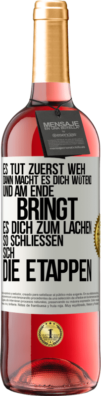 29,95 € | Roséwein ROSÉ Ausgabe Es tut zuerst weh, dann macht es dich wütend, und am Ende bringt es dich zum Lachen. So schließen sich die Etappen Weißes Etikett. Anpassbares Etikett Junger Wein Ernte 2025 Tempranillo