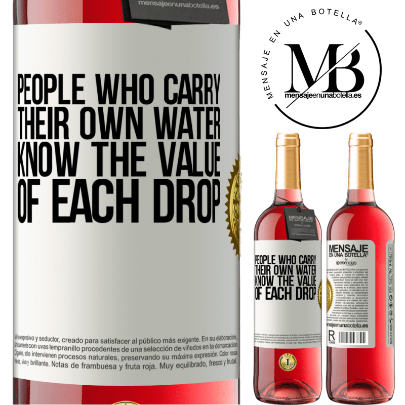 29,95 € Free Shipping | Rosé Wine ROSÉ Edition People who carry their own water, know the value of each drop White Label. Customizable label Young wine Harvest 2021 Tempranillo