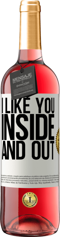 29,95 € Free Shipping | Rosé Wine ROSÉ Edition I like you inside and out White Label. Customizable label Young wine Harvest 2025 Tempranillo