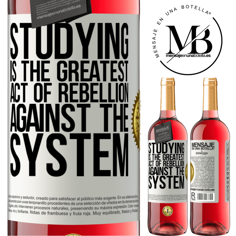 29,95 € Free Shipping | Rosé Wine ROSÉ Edition Studying is the greatest act of rebellion against the system White Label. Customizable label Young wine Harvest 2022 Tempranillo