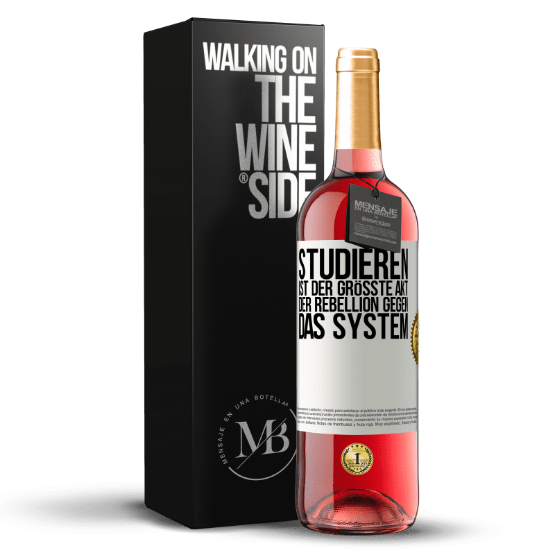 29,95 € Kostenloser Versand | Roséwein ROSÉ Ausgabe Studieren ist der größte Akt der Rebellion gegen das System Weißes Etikett. Anpassbares Etikett Junger Wein Ernte 2023 Tempranillo