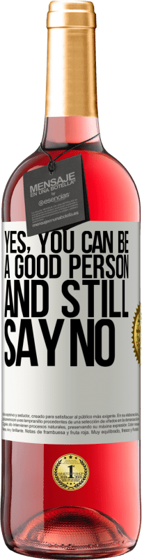29,95 € | Rosé Wine ROSÉ Edition YES, you can be a good person, and still say NO White Label. Customizable label Young wine Harvest 2023 Tempranillo