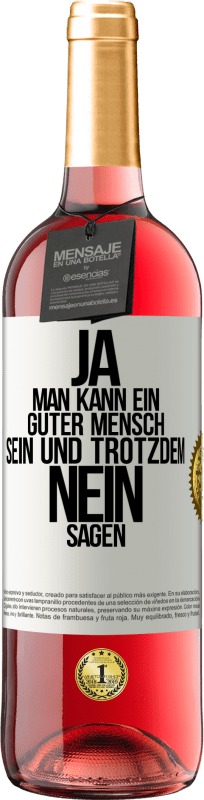 29,95 € | Roséwein ROSÉ Ausgabe JA, man kann ein guter Mensch sein und trotzdem NEIN sagen Weißes Etikett. Anpassbares Etikett Junger Wein Ernte 2025 Tempranillo