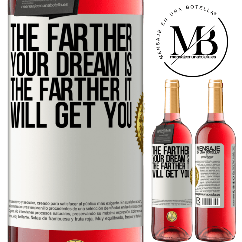 29,95 € Free Shipping | Rosé Wine ROSÉ Edition The farther your dream is, the farther it will get you White Label. Customizable label Young wine Harvest 2024 Tempranillo