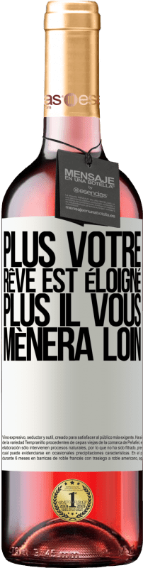 29,95 € | Vin rosé Édition ROSÉ Plus votre rêve est éloigné, plus il vous mènera loin Étiquette Blanche. Étiquette personnalisable Vin jeune Récolte 2024 Tempranillo