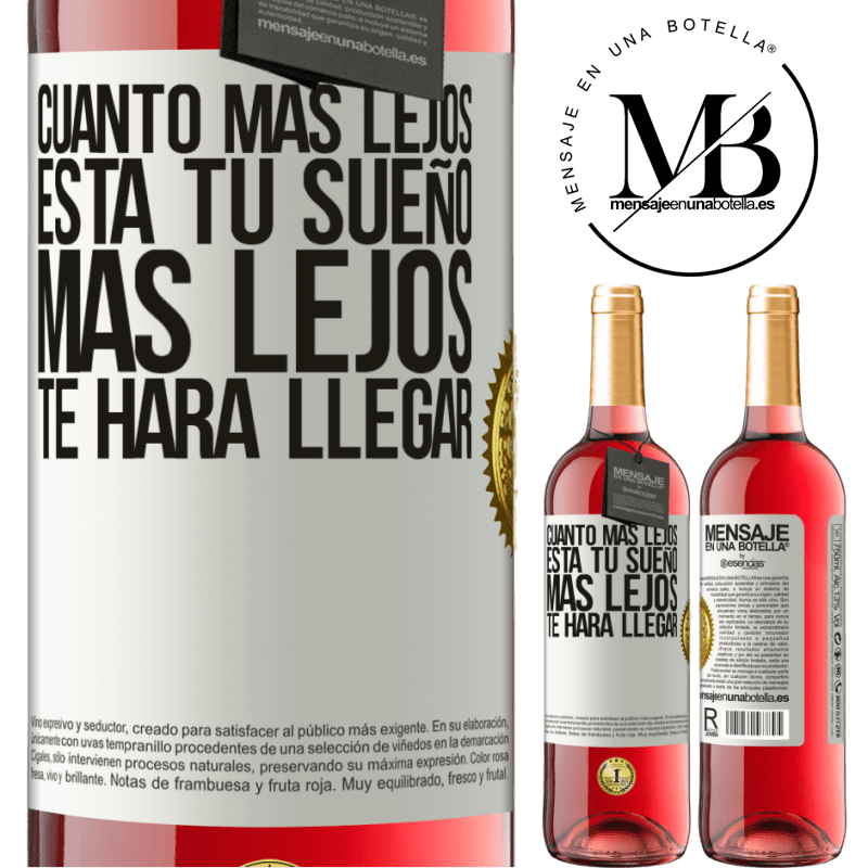 29,95 € Envío gratis | Vino Rosado Edición ROSÉ Cuanto más lejos está tu sueño, más lejos te hará llegar Etiqueta Blanca. Etiqueta personalizable Vino joven Cosecha 2025 Tempranillo