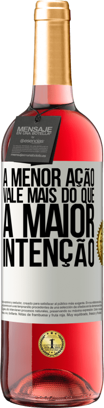 29,95 € Envio grátis | Vinho rosé Edição ROSÉ A menor ação vale mais do que a maior intenção Etiqueta Branca. Etiqueta personalizável Vinho jovem Colheita 2025 Tempranillo