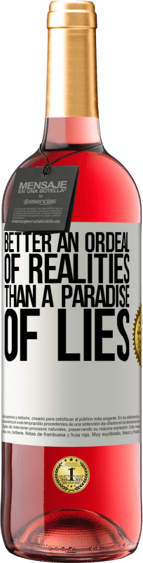 29,95 € | Розовое вино Издание ROSÉ Лучше испытание реальностью, чем рай лжи Белая этикетка. Настраиваемая этикетка Молодое вино Урожай 2025 Tempranillo