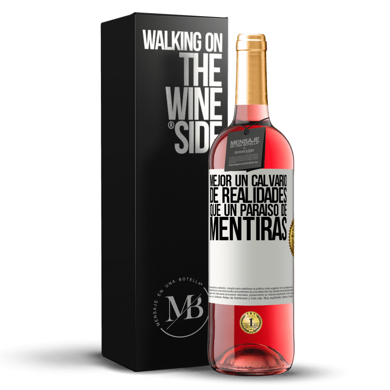 29,95 € Envío gratis | Vino Rosado Edición ROSÉ Mejor un calvario de realidades que un paraíso de mentiras Etiqueta Blanca. Etiqueta personalizable Vino joven Cosecha 2024 Tempranillo