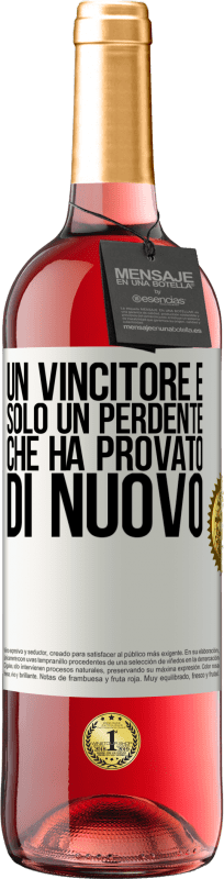 29,95 € | Vino rosato Edizione ROSÉ Un vincitore è solo un perdente che ha provato di nuovo Etichetta Bianca. Etichetta personalizzabile Vino giovane Raccogliere 2025 Tempranillo