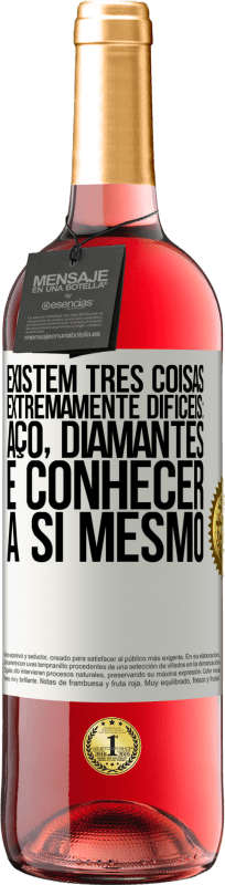 29,95 € | Vinho rosé Edição ROSÉ Existem três coisas extremamente difíceis: aço, diamantes e conhecer a si mesmo Etiqueta Branca. Etiqueta personalizável Vinho jovem Colheita 2025 Tempranillo