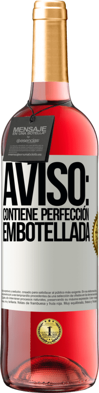 «Aviso: contiene perfección embotellada» Edición ROSÉ