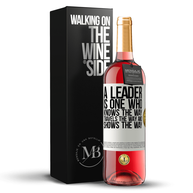 29,95 € Бесплатная доставка | Розовое вино Издание ROSÉ Лидер - это тот, кто знает путь, путешествует и показывает путь Белая этикетка. Настраиваемая этикетка Молодое вино Урожай 2023 Tempranillo