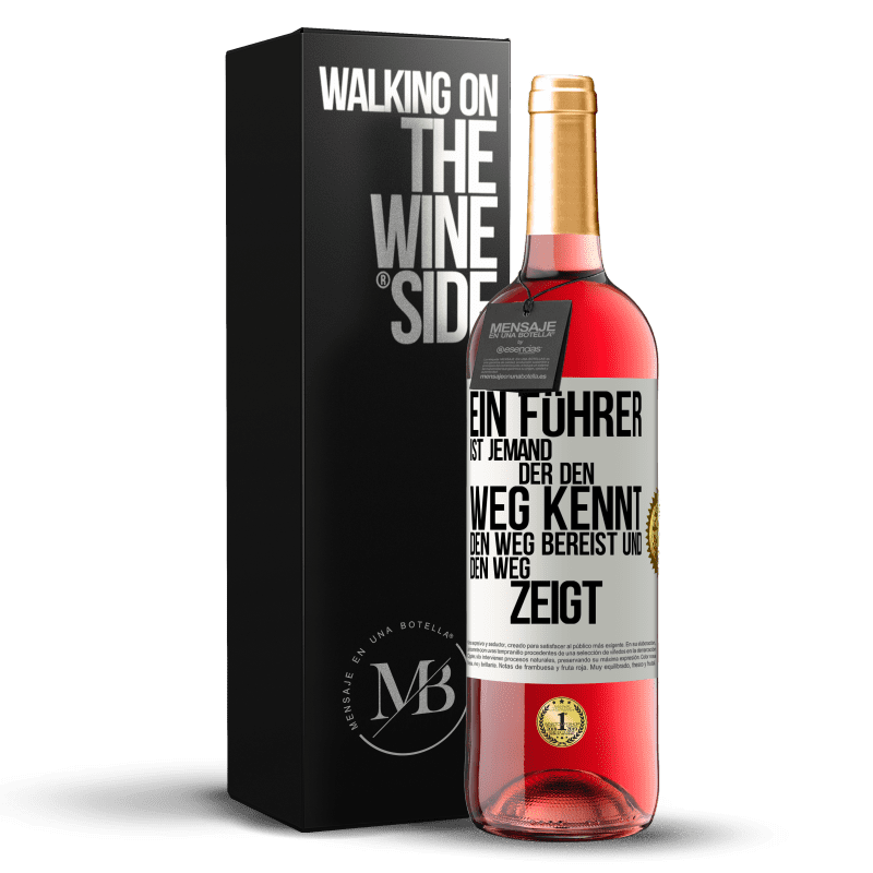 29,95 € Kostenloser Versand | Roséwein ROSÉ Ausgabe Ein Führer ist jemand, der den Weg kennt, den Weg bereist und den Weg zeigt Weißes Etikett. Anpassbares Etikett Junger Wein Ernte 2025 Tempranillo