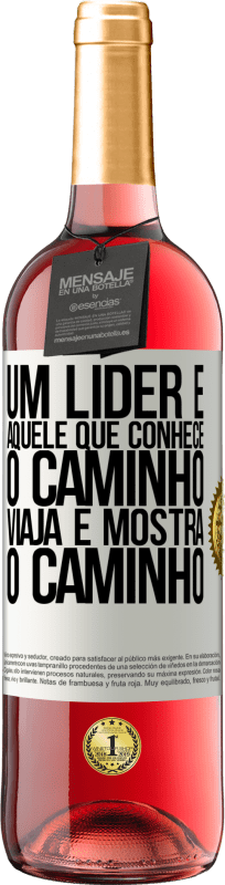 29,95 € | Vinho rosé Edição ROSÉ Um líder é aquele que conhece o caminho, viaja e mostra o caminho Etiqueta Branca. Etiqueta personalizável Vinho jovem Colheita 2024 Tempranillo