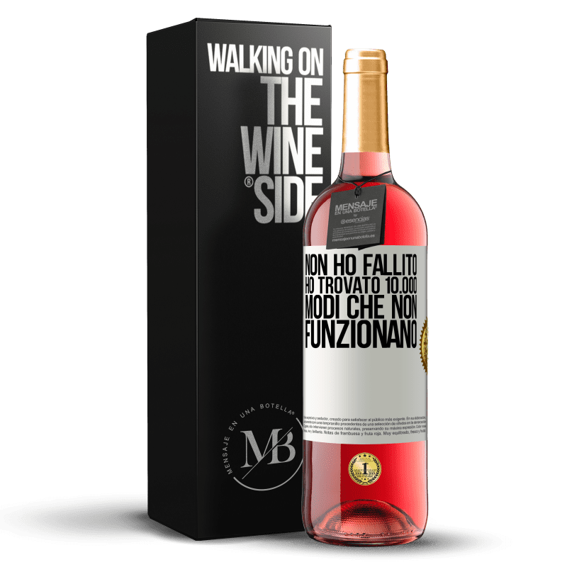 29,95 € Spedizione Gratuita | Vino rosato Edizione ROSÉ Non ho fallito Ho trovato 10.000 modi che non funzionano Etichetta Bianca. Etichetta personalizzabile Vino giovane Raccogliere 2024 Tempranillo