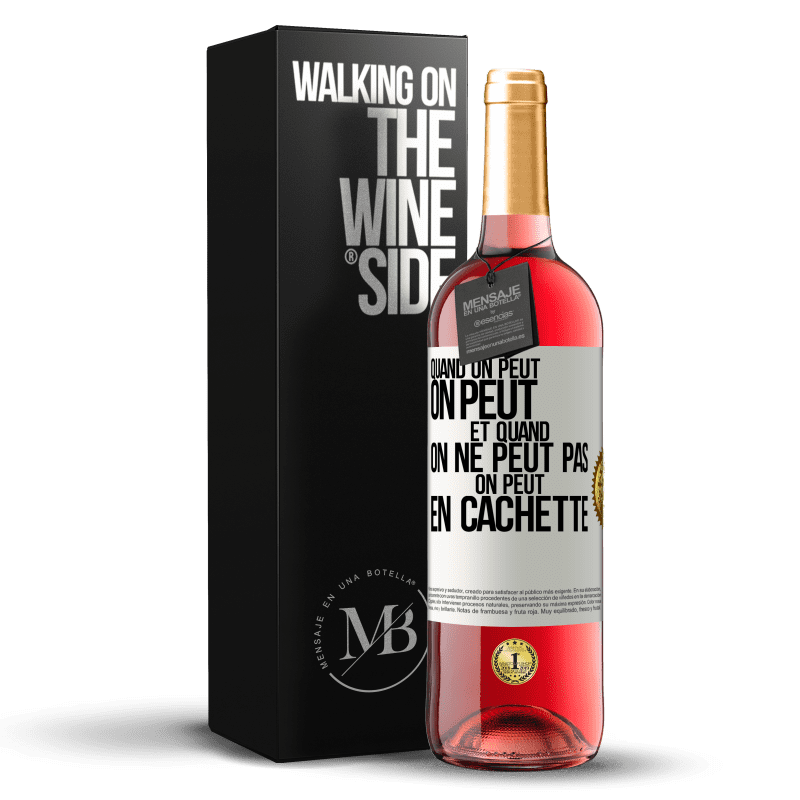 29,95 € Envoi gratuit | Vin rosé Édition ROSÉ Quand on peut, on peut. Et quand on ne peut pas, on peut en cachette Étiquette Blanche. Étiquette personnalisable Vin jeune Récolte 2024 Tempranillo