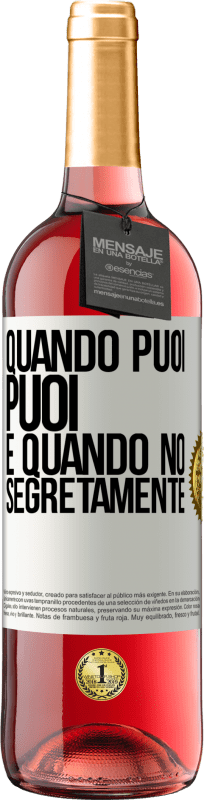 29,95 € | Vino rosato Edizione ROSÉ Quando puoi, puoi. E quando no, segretamente Etichetta Bianca. Etichetta personalizzabile Vino giovane Raccogliere 2023 Tempranillo