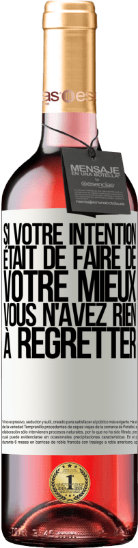 29,95 € | Vin rosé Édition ROSÉ Si votre intention était de faire de votre mieux, vous n'avez rien à regretter Étiquette Blanche. Étiquette personnalisable Vin jeune Récolte 2024 Tempranillo