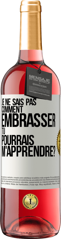 29,95 € | Vin rosé Édition ROSÉ Je ne sais pas comment embrasser, tu pourrais m'apprendre? Étiquette Blanche. Étiquette personnalisable Vin jeune Récolte 2024 Tempranillo