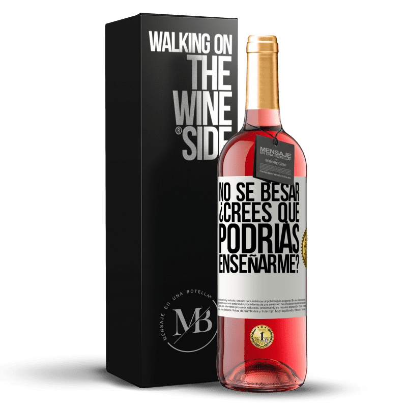 29,95 € Envío gratis | Vino Rosado Edición ROSÉ No sé besar, ¿crees que podrías enseñarme? Etiqueta Blanca. Etiqueta personalizable Vino joven Cosecha 2024 Tempranillo