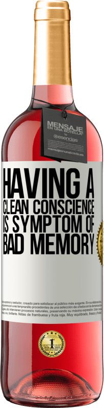 «Having a clean conscience is symptom of bad memory» ROSÉ Edition