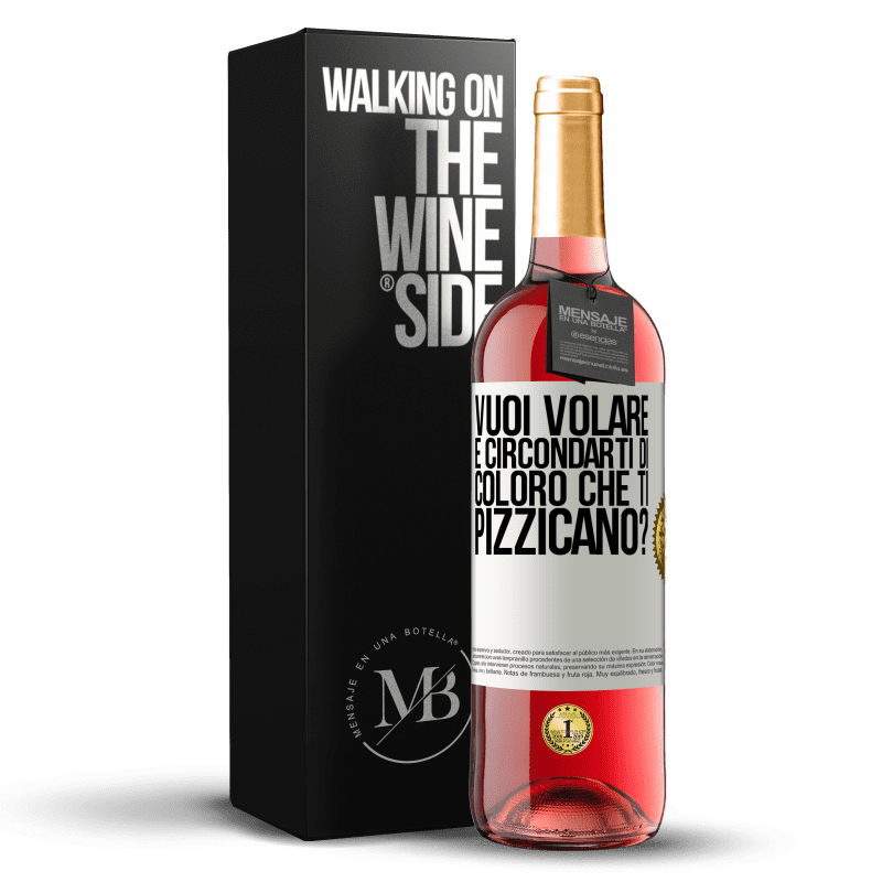 29,95 € Spedizione Gratuita | Vino rosato Edizione ROSÉ vuoi volare e circondarti di coloro che ti pizzicano? Etichetta Bianca. Etichetta personalizzabile Vino giovane Raccogliere 2024 Tempranillo