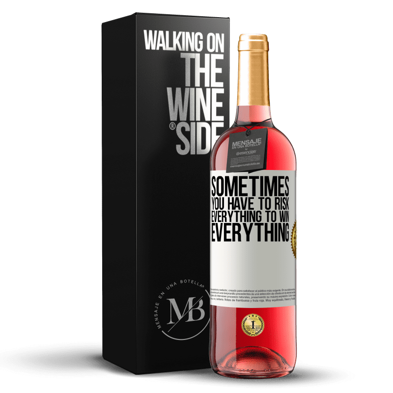 29,95 € Бесплатная доставка | Розовое вино Издание ROSÉ Иногда приходится рисковать всем, чтобы выиграть все Белая этикетка. Настраиваемая этикетка Молодое вино Урожай 2023 Tempranillo