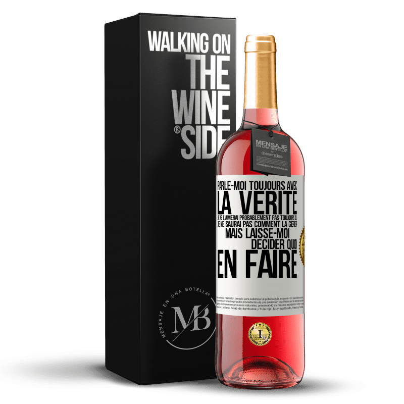 29,95 € Envoi gratuit | Vin rosé Édition ROSÉ Parle-moi toujours avec la vérité. Je ne l'aimerai probablement pas toujours ou je ne saurai pas comment la gérer mais laisse-mo Étiquette Blanche. Étiquette personnalisable Vin jeune Récolte 2024 Tempranillo