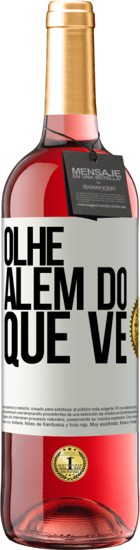 «Olhe além do que vê» Edição ROSÉ