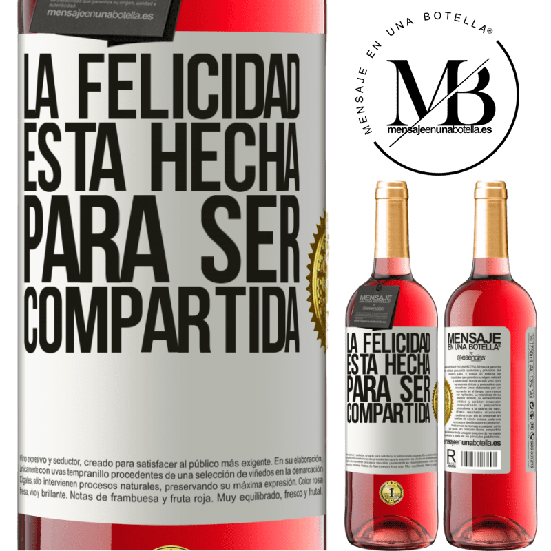 29,95 € Envío gratis | Vino Rosado Edición ROSÉ La felicidad está hecha para ser compartida Etiqueta Blanca. Etiqueta personalizable Vino joven Cosecha 2023 Tempranillo