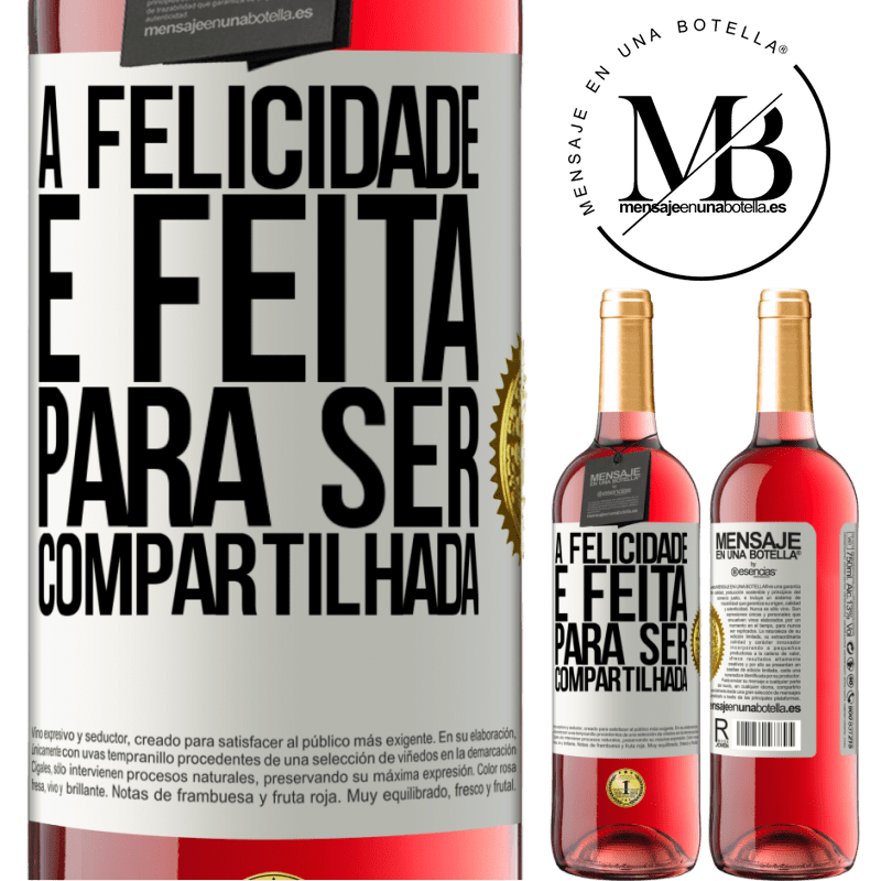 29,95 € Envio grátis | Vinho rosé Edição ROSÉ A felicidade é feita para ser compartilhada Etiqueta Branca. Etiqueta personalizável Vinho jovem Colheita 2023 Tempranillo