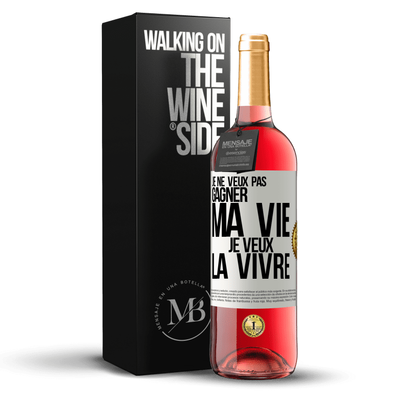 29,95 € Envoi gratuit | Vin rosé Édition ROSÉ Je ne veux pas gagner ma vie, je veux la vivre Étiquette Blanche. Étiquette personnalisable Vin jeune Récolte 2025 Tempranillo